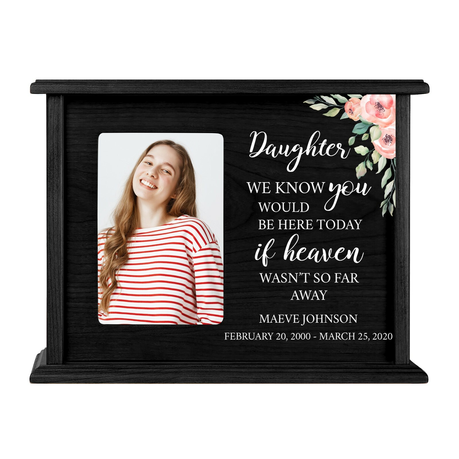 Custom Cremation Urn Box Holds 200 cu in w/ 4×6 Photo – We Know You (Daughter)
